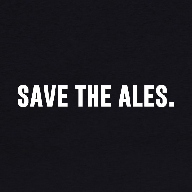 Save The Ales by sunima